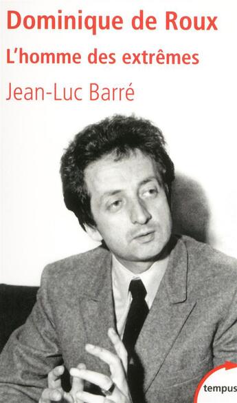 Couverture du livre « Dominique de Roux » de Jean-Luc Barre aux éditions Tempus/perrin