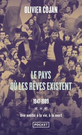 Couverture du livre « Le pays ou les rêves existent Tome 3 : 1947-1989 : du fond de leur silence obstine » de Olivier Cojan aux éditions Pocket