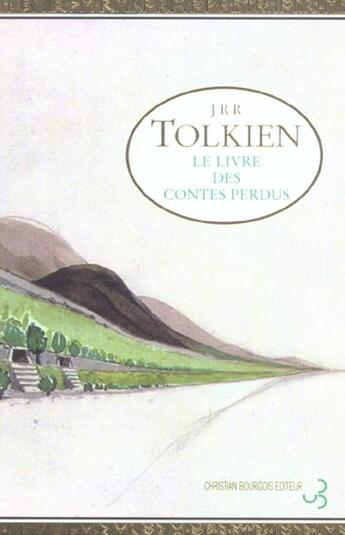 Couverture du livre « Histoire de la terre du Milieu Tome 1 : le livre des contes perdus partie 1 » de J.R.R. Tolkien aux éditions Christian Bourgois