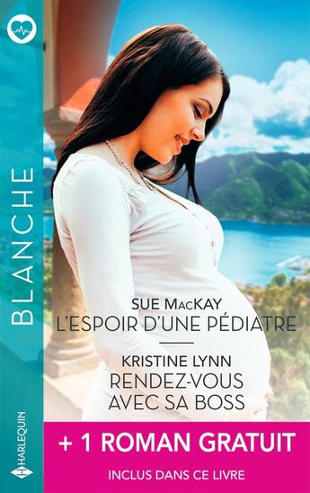 Couverture du livre « L'espoir d'une pédiatre - Rendez-vous avec sa boss ; Un mystérieux chirurgien » de Margaret Mcdonagh et Sue Mackay et Kristine Lynn aux éditions Harlequin