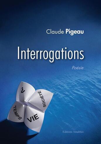 Couverture du livre « Interrogations » de Claude Pigeau aux éditions Amalthee