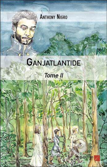 Couverture du livre « Ganjatlantide t.2 » de Nigro Anthony aux éditions Editions Du Net