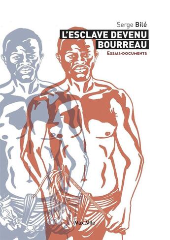 Couverture du livre « L'esclave bourreau » de Serge Bile aux éditions Max Milo