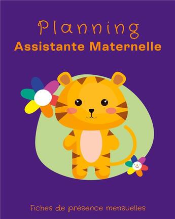 Couverture du livre « Planning Assistante Maternelle : Assmat et Parents - 50 Fiches de présence mensuelles à compléter - Planning de garde pour 4 enfants - Relevés des heures d'accueil - Pré-déclaration Pajemploi » de Ligan Magali aux éditions Books On Demand