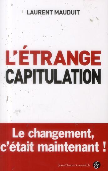 Couverture du livre « L'étrange capitulation » de Laurent Mauduit aux éditions Jean-claude Gawsewitch