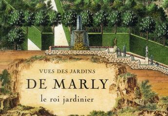 Couverture du livre « Vues des jardins de Marly ; le roi jardinier » de  aux éditions Gourcuff Gradenigo