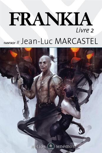 Couverture du livre « Frankia, livre 2 » de Jean-Luc Marcastel aux éditions Mnemos