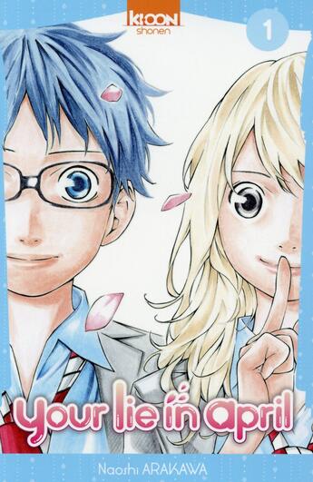 Couverture du livre « Your lie in april Tome 1 » de Naoshi Arakawa aux éditions Ki-oon