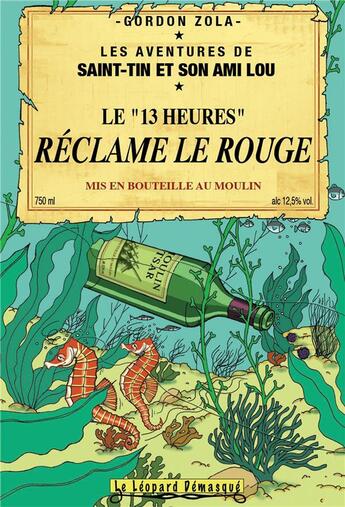 Couverture du livre « Les aventures de Saint-Tin et son ami Lou t.10 : le 13 heures réclame le rouge » de Gordon Zola aux éditions Le Leopard Demasque