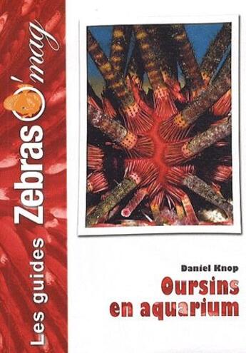 Couverture du livre « Oursins en aquarium » de Daniel Knop aux éditions Animalia