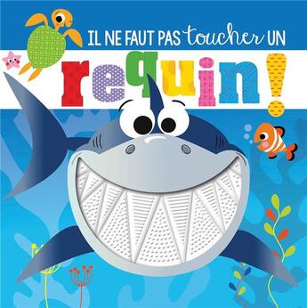 Couverture du livre « Il ne faut pas toucher : un requin ! » de Rosie Greening et Stuart Lynch aux éditions 1 2 3 Soleil