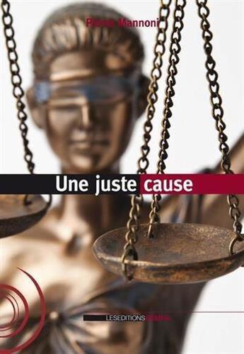 Couverture du livre « Une juste cause » de Pierre Mannoni aux éditions Ovadia