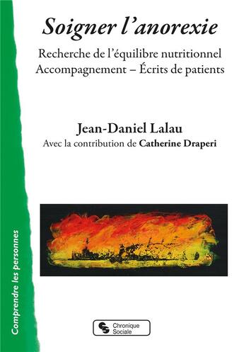 Couverture du livre « Soigner l'anorexie ; recherche de l'équilibre nutritionnel » de Jean-Daniel Lalau et Catherine Draperi aux éditions Chronique Sociale