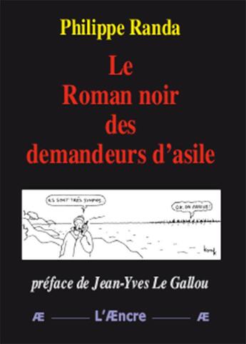 Couverture du livre « Le Roman noir des demandeurs d'asile » de Philippe Randa aux éditions Aencre