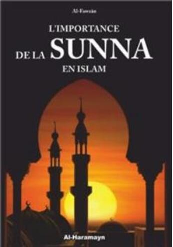 Couverture du livre « L'importance de la sunna en Islam » de Salih Ibn Fawzan Al-Fawzan aux éditions Orientica