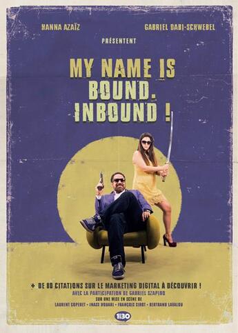 Couverture du livre « My name is bound. inbound ! » de Hanna Azaiz Gabriel aux éditions 1min30 Publishing