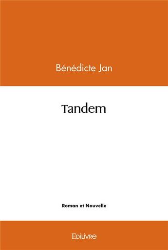 Couverture du livre « Tandem » de Jan Benedicte aux éditions Edilivre