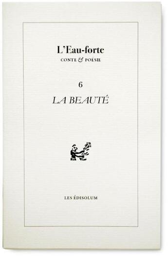 Couverture du livre « L'eau forte T.6 ; la beauté » de  aux éditions Sambuc