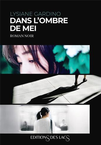 Couverture du livre « Dans l'ombre de Mei » de Lysiane Gardino aux éditions Editions Des Lacs