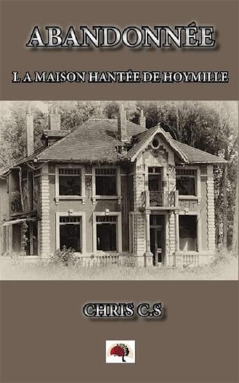 Couverture du livre « Abandonnée » de Chris C.S aux éditions Terres D'emizane