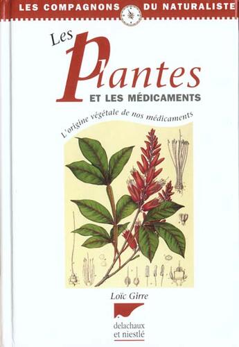 Couverture du livre « Plantes Et Les Medicaments (Les) » de Loic Girre aux éditions Delachaux & Niestle