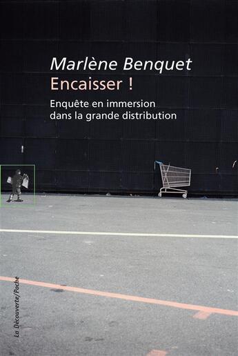 Couverture du livre « Encaisser ! » de Marlene Benquet aux éditions La Decouverte