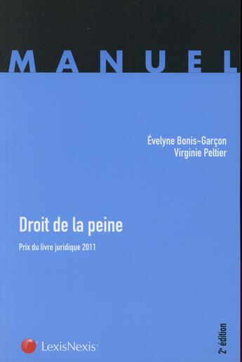 Couverture du livre « Droit de la peine (édition 2015) » de Virginie Peltier et Evelyne Bonis-Garcon aux éditions Lexisnexis