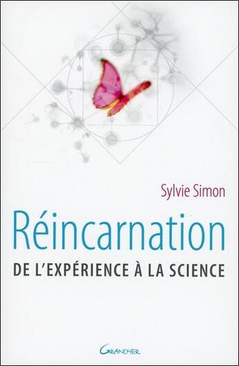 Couverture du livre « Réincarnation ; de l'expérience à la science » de Sylvie Simon aux éditions Grancher