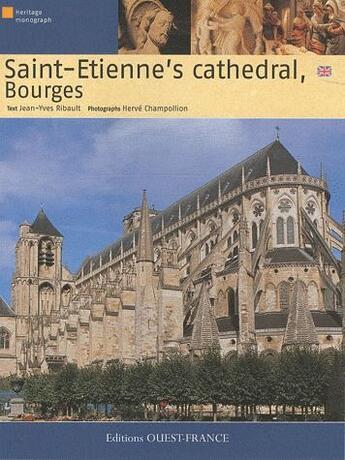 Couverture du livre « Bourges Saint-Etienne's cathedral » de Herve Champollion et Jean-Yves Ribault aux éditions Ouest France