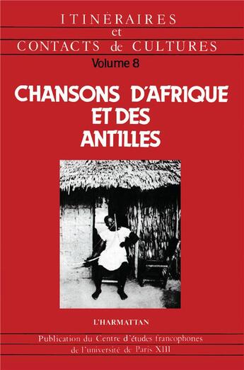 Couverture du livre « Chansons d'Afrique et des Antilles » de  aux éditions L'harmattan