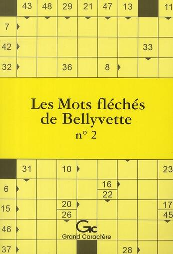 Couverture du livre « Les mots flèchés de Bellyvette t.2 » de Bellyvette aux éditions Grand Caractere