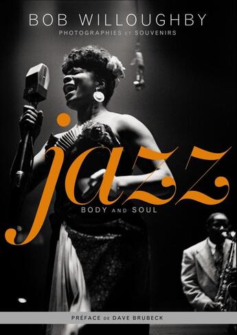 Couverture du livre « Jazz ; body and soul » de Bob Willoughby aux éditions Milan