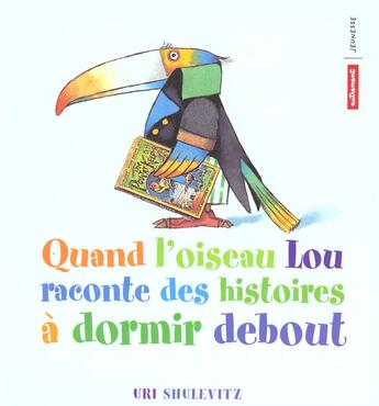 Couverture du livre « Quand l'oiseau lou raconte » de Uri Shulevitz aux éditions Autrement