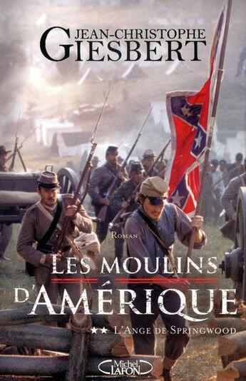 Couverture du livre « Les moulins d'Amérique t.2 ; l'ange de Springwood » de Giesbert J-C. aux éditions Michel Lafon