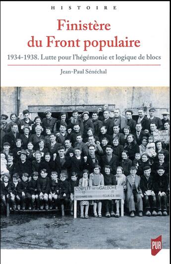 Couverture du livre « Finistère du front populaire ; 1934-1938, lutte pour l'hégémonie et logique de blocs » de Jean Paul Senechal aux éditions Pu De Rennes