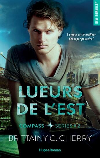 Couverture du livre « Compass Tome 2 : lueurs de l'Est » de Brittainy C. Cherry aux éditions Hugo Roman