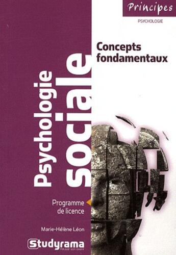 Couverture du livre « Psychologie sociale ; concepts fondamentaux ; programme de licence » de Marie-Helene Leon aux éditions Studyrama