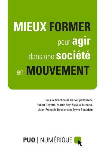 Couverture du livre « Mieux former pour agir dans une société en mouvement » de  aux éditions Pu De Quebec