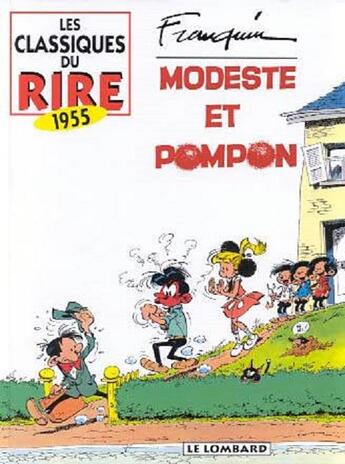 Couverture du livre « Les classiques du rire t.4 ; modeste et pompon » de Franquin aux éditions Lombard