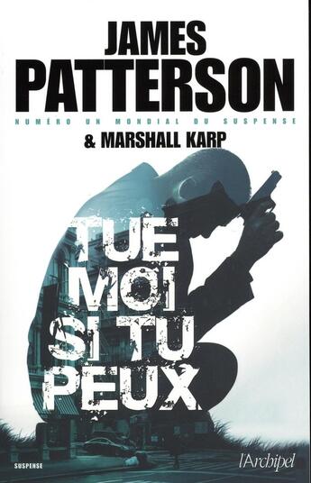 Couverture du livre « Tue-moi si tu peux » de James Patterson et Marshall Karp aux éditions Archipel