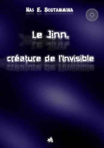 Couverture du livre « Le Jinn, créature de l'invisible » de Nasr Eddine Boutammina aux éditions Books On Demand