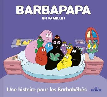 Couverture du livre « Barbapapa en famille ! : Une histoire pour les Barbabébés » de Annette Tison et Talus Taylor aux éditions Les Livres Du Dragon D'or