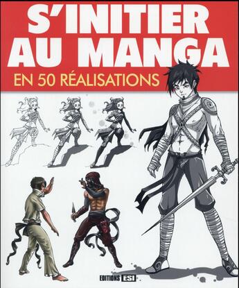 Couverture du livre « S'initier au manga en 50 réalisations » de  aux éditions Editions Esi