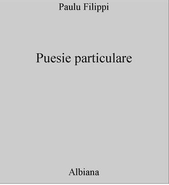 Couverture du livre « Puesie particulare » de Paulu Michele Filippi aux éditions Albiana