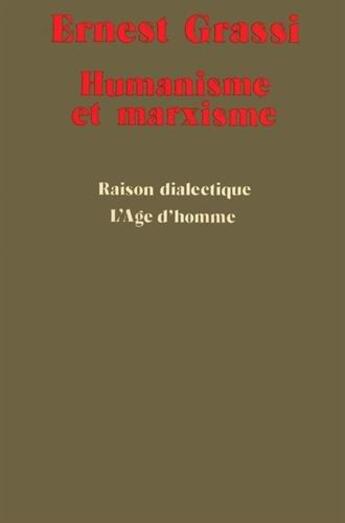 Couverture du livre « Humanisme Et Marxisme » de Grassi Ernest aux éditions L'age D'homme