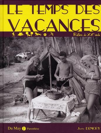 Couverture du livre « Le temps des vacances » de Josette Demory aux éditions Du May