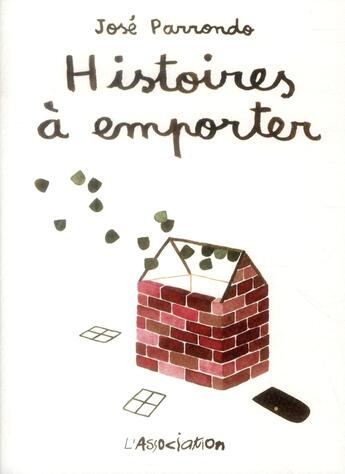 Couverture du livre « Histoires à emporter » de Jose Parrondo aux éditions L'association