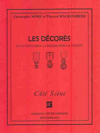 Couverture du livre « Les décorés » de Mory/Wackenheim aux éditions Art Et Comedie