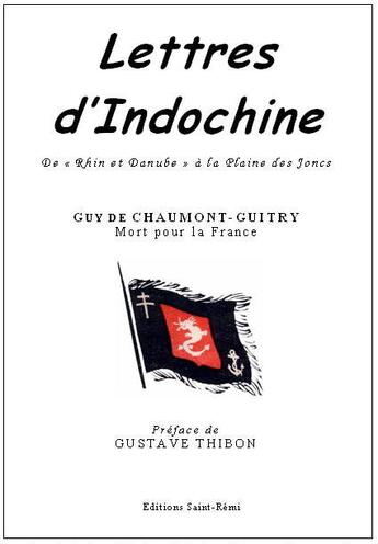 Couverture du livre « Lettres d'Indochine » de Guy Chaumont-Guitry aux éditions Saint-remi