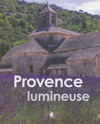 Couverture du livre « Provence lumineuse » de Louis Delouvier aux éditions Ysec